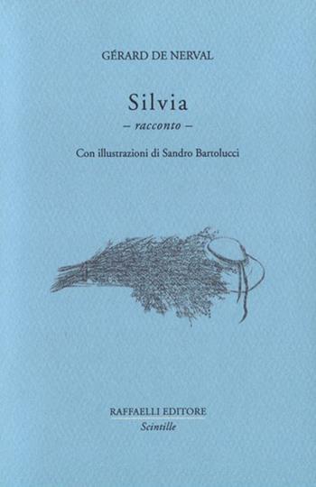 Silvia - Gérard de Nerval - Libro Raffaelli 2022, Scintille | Libraccio.it
