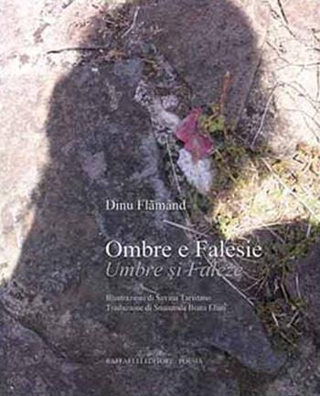 Ombre e falesie. Ediz. rumena e italiana - Dinu Flamand - Libro Raffaelli 2018 | Libraccio.it