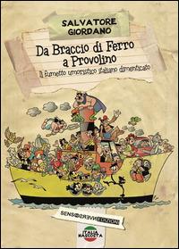 Da Braccio di Ferro a Provolino, il fumetto umoristico italiano dimenticato - Salvatore Giordano - Libro Sensoinverso Edizioni 2014, ItaliaNascosta | Libraccio.it