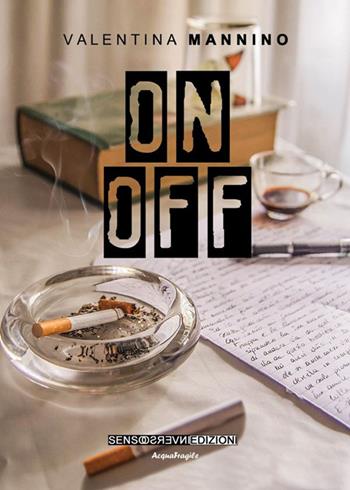 On Off - Valentina Mannino - Libro Sensoinverso Edizioni 2015, AcquaFragile | Libraccio.it