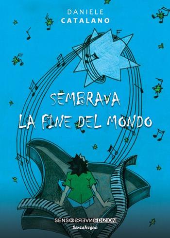 Sembrava la fine del mondo - Daniele Catalano - Libro Sensoinverso Edizioni 2015, SenzaTregua | Libraccio.it