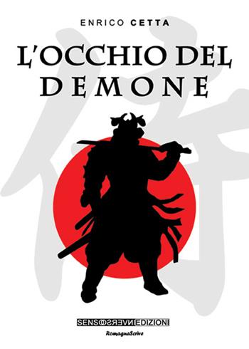 L' occhio del demone - Enrico Cetta - Libro Sensoinverso Edizioni 2016, RomagnaScrive | Libraccio.it