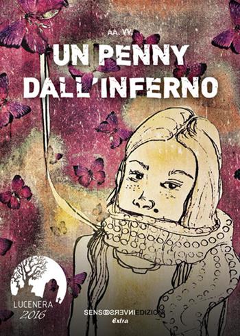 Un penny dall'inferno  - Libro Sensoinverso Edizioni 2017, Extra | Libraccio.it