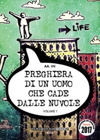 Preghiera di un uomo che cade dalle nuvole  - Libro Sensoinverso Edizioni 2017, Extra | Libraccio.it