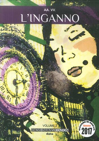 L' inganno  - Libro Sensoinverso Edizioni 2017, Extra | Libraccio.it