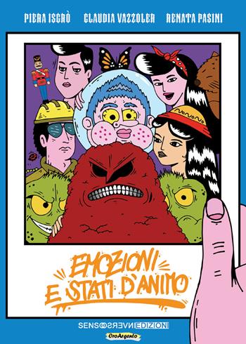 Emozioni e stati d'animo - Piera Isgrò, Claudia Vazzoler, Renata Pasini - Libro Sensoinverso Edizioni 2017, OroArgento | Libraccio.it