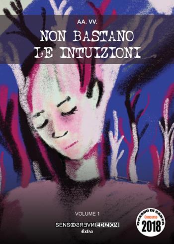 Non bastano le intuizioni. Concorso Oceano di carta 2018  - Libro Sensoinverso Edizioni 2018, Extra | Libraccio.it