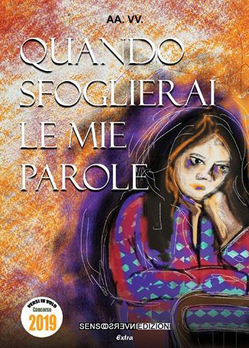 Quando sfoglierai le mie parole. Versi in volo  - Libro Sensoinverso Edizioni 2019, Extra | Libraccio.it