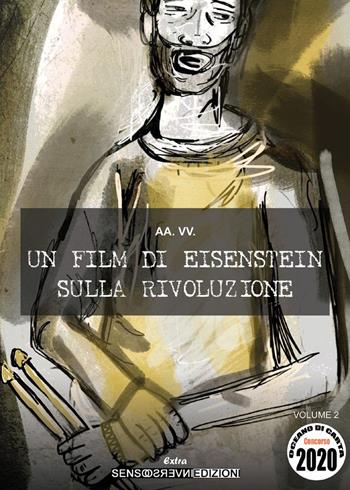 Un film di Eisenstein sulla rivoluzione  - Libro Sensoinverso Edizioni 2020, Extra | Libraccio.it