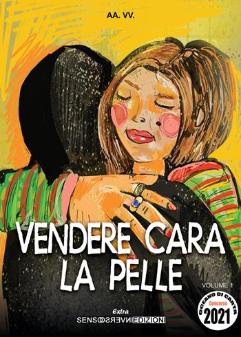 Vendere cara la pelle  - Libro Sensoinverso Edizioni 2021, Extra | Libraccio.it