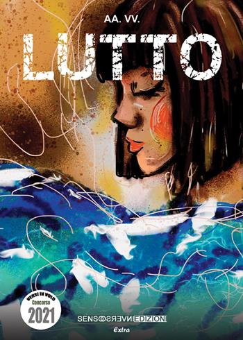 Lutto  - Libro Sensoinverso Edizioni 2021, Extra | Libraccio.it