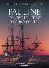 Pauline. Dentro l'incubo. L'incubo dentro