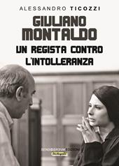 Giuliano Montaldo. Un regista contro l’intolleranza