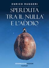 Sperduta tra il nulla e l'addio