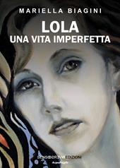 Lola. Una vita imperfetta