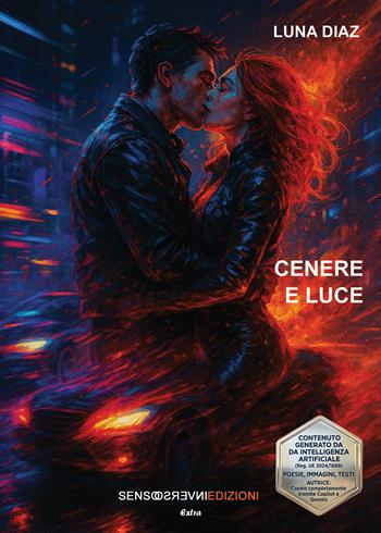 Cenere e luce - Luna Diaz - Libro Sensoinverso Edizioni 2026, Extra | Libraccio.it
