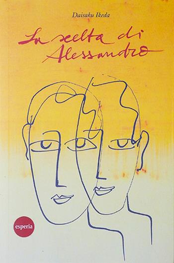 La scelta di Alessandro  - Libro Esperia 2013 | Libraccio.it