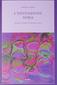 L' educazione soka  - Libro Esperia 2013 | Libraccio.it