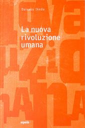 La nuova rivoluzione umana. Vol. 1-2