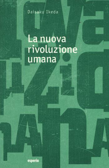 La nuova rivoluzione umana. Vol. 13-14 - Daisaku Ikeda - Libro Esperia 2019, La nuova rivoluzione umana | Libraccio.it