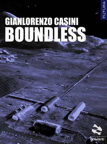 Boundless - Gianlorenzo Casini - Libro goWare 2014, Meme | Libraccio.it