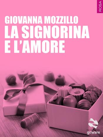 La signorina e l'amore - Giovanna Mozzillo - Libro goWare 2014, Pesci rossi | Libraccio.it