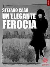 Un' elegante ferocia