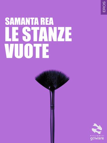Le stanze vuote - Samanta Rea - Libro goWare 2015, Pesci rossi | Libraccio.it