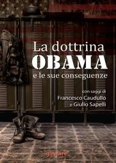 La dottrina Obama e le sue conseguenze. Gli Stati Uniti e il mondo, un nuovo inizio?