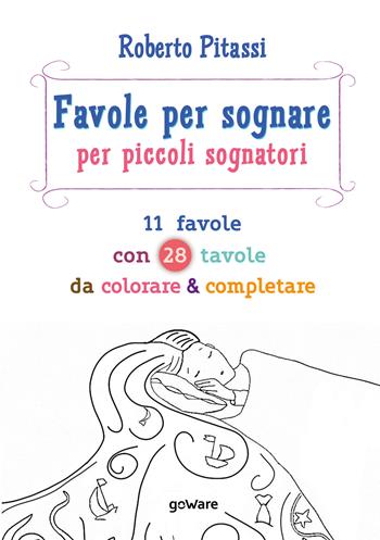 Favole per sognare per piccoli sognatori - Roberto Pitassi - Libro goWare 2017, Siska | Libraccio.it