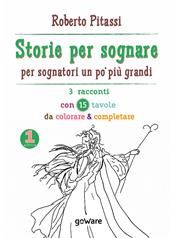 Storie per sognare. Per sognatori un po' più grandi. Vol. 1