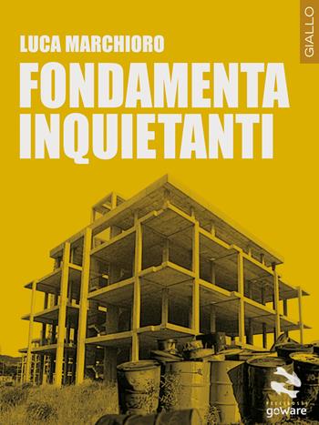 Fondamenta inquietanti - Luca Marchioro - Libro goWare 2017, Pesci rossi | Libraccio.it