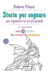 Storie per sognare. Per sognatori un po' più grandi. Vol. 2