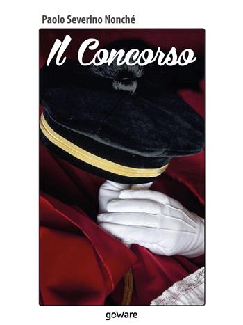 Il concorso - Paolo Severino Nonché - Libro goWare 2017, Tavola rotonda | Libraccio.it