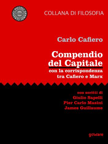 Compendio del Capitale. Con la corrispondenza tra Cafiero e Marx - Carlo Cafiero - Libro goWare 2017, Meme | Libraccio.it