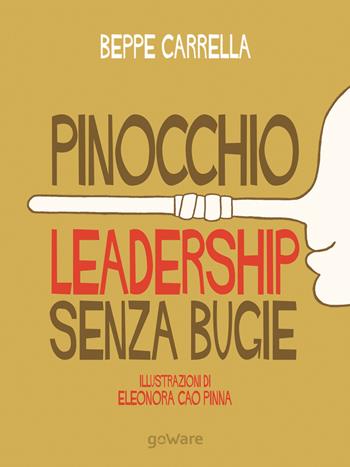 Pinocchio. Leadership senza bugie - Beppe Carrella - Libro goWare 2017, Goprof | Libraccio.it