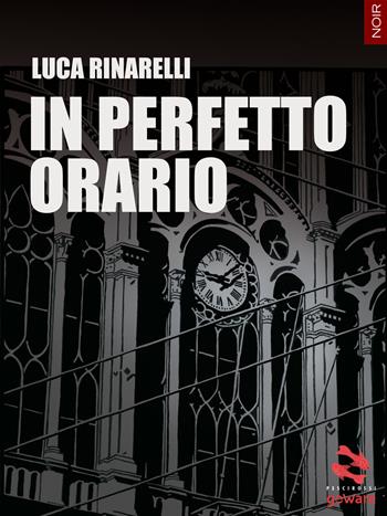 In perfetto orario - Luca Rinarelli - Libro goWare 2017, Pesci rossi | Libraccio.it