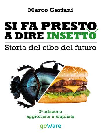 Si fa presto a dire insetto. Storia del cibo del futuro - Marco Ceriani - Libro goWare 2017, Pillis. Piccoli libri per stare meglio | Libraccio.it