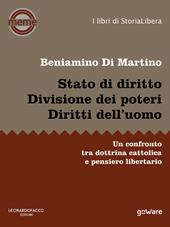 Stato di diritto. Divisione dei poteri. Diritti dell’uomo. Un confronto tra dottrina cattolica e pensiero libertario