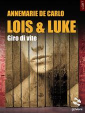 Lois & Luke. Giro di vite