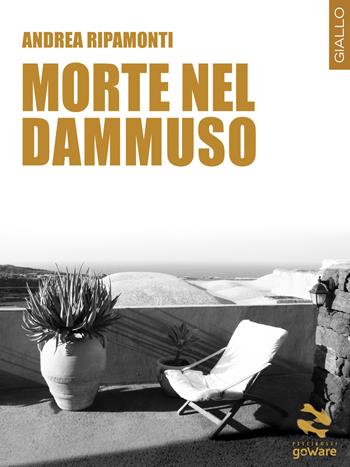 Morte nel dammuso - Andrea Ripamonti - Libro goWare 2018, Pesci rossi | Libraccio.it