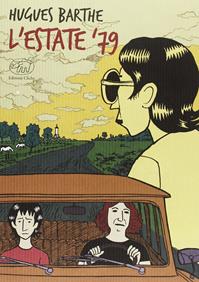 L'estate '79 - Hugues Barthe - Libro Edizioni Clichy 2013, Beaubourg | Libraccio.it