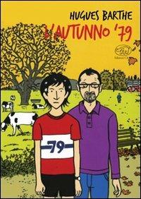 L'autunno '79 - Hugues Barthe - Libro Edizioni Clichy 2013, Beaubourg | Libraccio.it