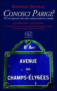Conosci Parigi? - Raymond Queneau - Libro Edizioni Clichy 2013, Beaubourg | Libraccio.it