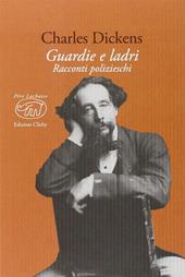 Guardie e ladri. Racconti polizieschi