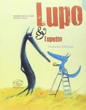 Un'arancia bellissima. Lupo & Lupetto. Ediz. illustrata. Vol. 3