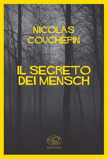 Il segreto dei Mensch - Nicolas Couchepin - Libro Edizioni Clichy 2020, Quai des Orfèvres | Libraccio.it