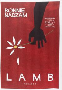 Lamb - Bonnie Nadzam - Libro Edizioni Clichy 2015 | Libraccio.it