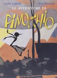 Le avventure di Pinocchio. Ediz. illustrata - Carlo Collodi, Leo Mattioli - Libro Edizioni Clichy 2015, Carrousel | Libraccio.it
