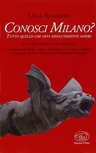 Conosci Milano? - Luca Scarlini - Libro Edizioni Clichy 2015, Beaubourg | Libraccio.it